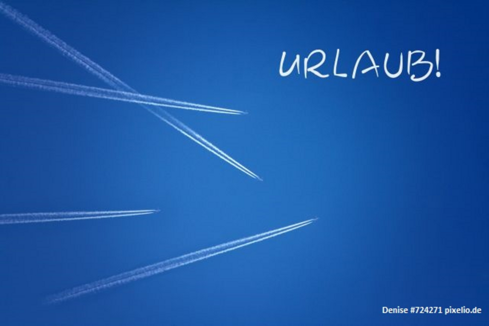 Die Grafik zeigt einen blauen Himmel und trägt die Aufschrift „Urlaub“. Um das Urlaubsgefühl zu untermauern, sind noch die Kondensstreifen von vier Flugzeigen zu erkennen.